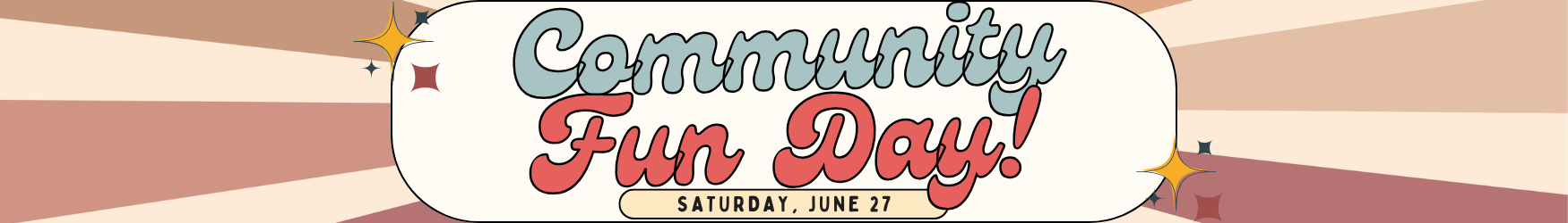 Community Fun Day. Saturday, June 27.